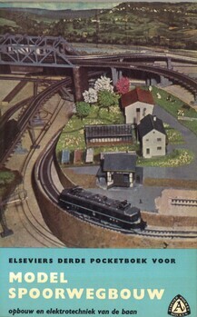 Elseviers derde pocketboek voor modelspoorwegbouw: opbouw en elektrotechniek van de baan